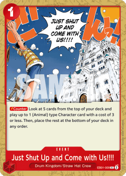Just Shut Up and Come with Us!!!! (EB01-009) - Memorial Collection (Common) [EB01-009] - Cards Beyond