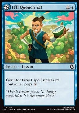 It'll Quench Ya! - Avatar: The Last Airbender (Common) [TLA-58] - Cards Beyond