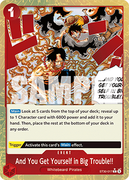 And You Get Yourself in Big Trouble!! (ST30-017) (V.2) - Starter Deck: EX Luffy & Ace (Alternate Art) [ST30-017] - Cards Beyond