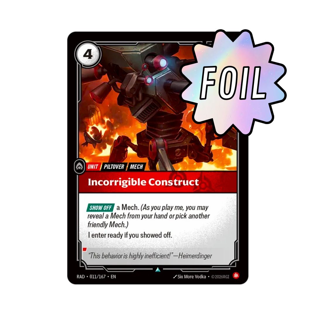 Incorrigible Construct (RAD-011) - Cards Beyond