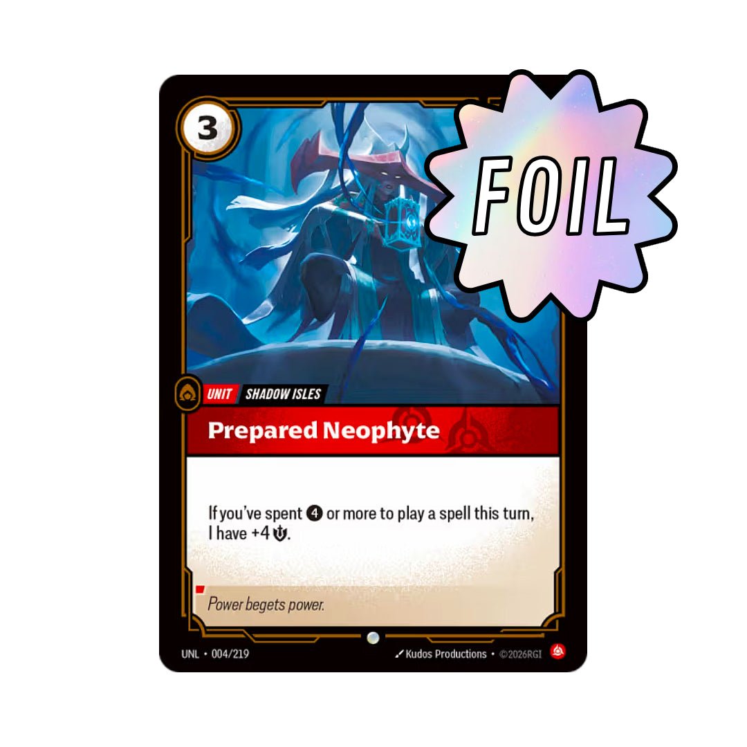 Prepared Neophyte (UNL - 004) - Cards Beyond